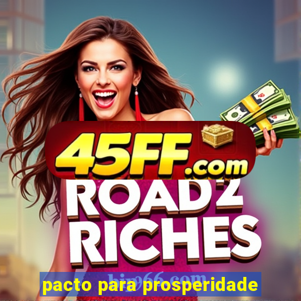 pacto para prosperidade
